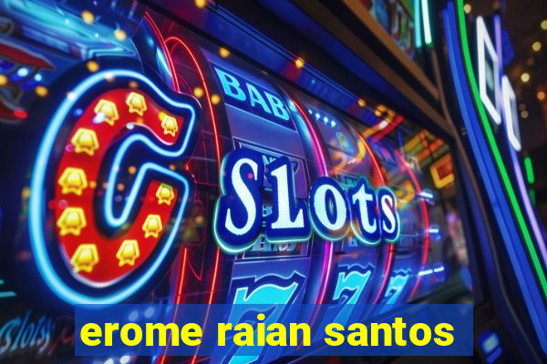 erome raian santos